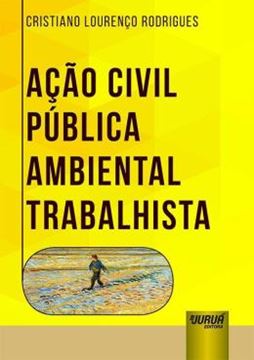 Imagem de ACAO CIVIL PUBLICA AMBIENTAL TRABALHISTA