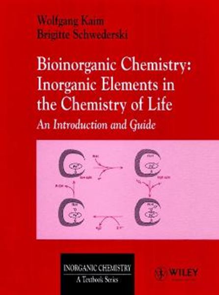 Picture of BIOINORGANIC CHEMISTRY: INORGANIC ELEMENTS IN THE CHEMISTRY OF LIFE
