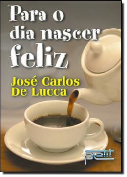 Imagem de PARA O DIA NASCER FELIZ