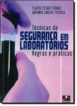 Imagem de SEGURANCA EM LABORATORIOS / REGRAS E PRATICAS