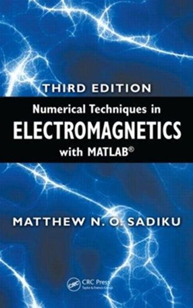 Picture of NUMERICAL TECHNIQUES IN ELECTROMAGNETICS WITH MATLAB - 3RD ED