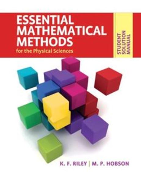 Picture of STUDENT SOLUTION MANUAL FOR ESSENTIAL MATHEMATICAL METHODS FOR THE PHYSICAL SCIENCES