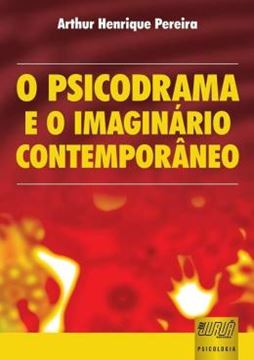 Imagem de PSICODRAMA E O IMAGINARIO CONTEMPORANEO, O