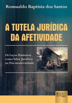 Imagem de TUTELA JURIDICA DA AFETIVIDADE, A