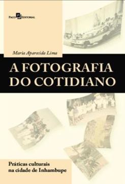 Imagem de A FOTOGRAFIA DO COTIDIANO - PRATICAS CULTURAIS NA CIDADE DE INHAMBUPE