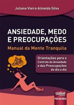 Imagem de ANSIEDADE, MEDO E PREOCUPACOES