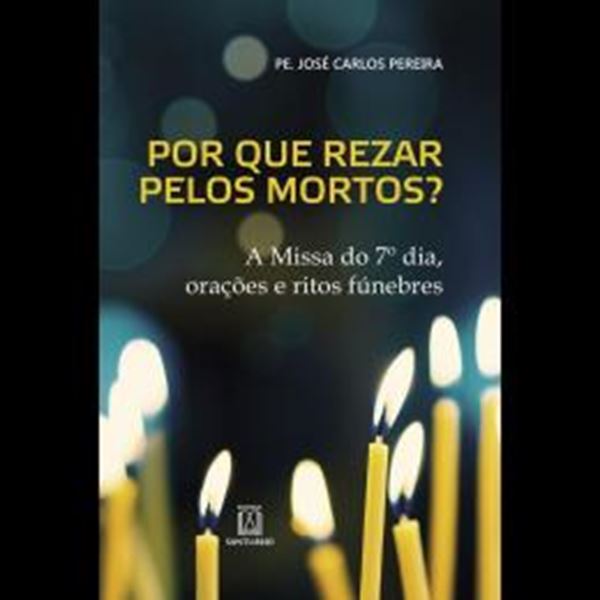Picture of POR QUE REZAR PELOS MORTOS?