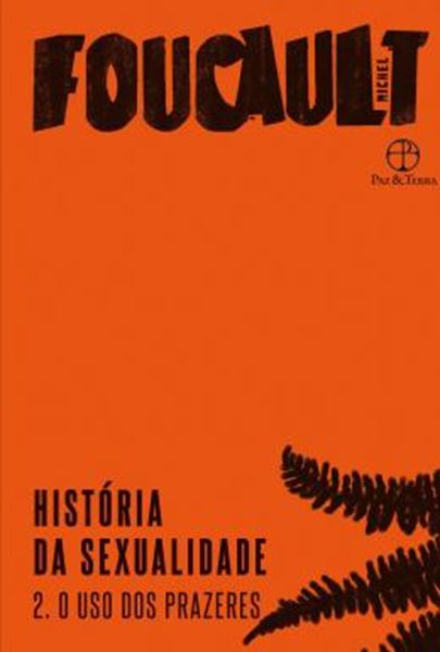 Picture of HISTORIA DA SEXUALIDADE - O USO DOS PRAZERES