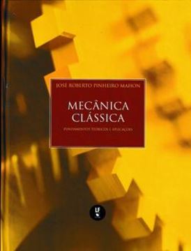 Imagem de MECANICA CLASSICA - FUNDAMENTOS TEORICOS E APLICACOES