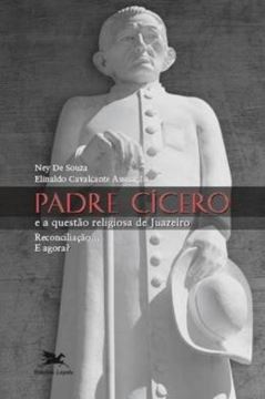 Imagem de PADRE CICERO E A QUESTAO RELIGIOSA DE JUAZEIRO