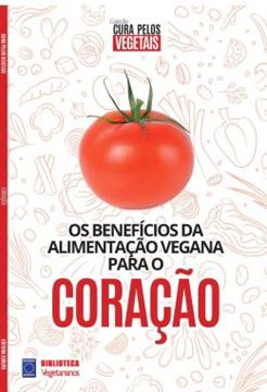 Imagem de OS BENEFICIOS DA ALIMENTACAO VEGANA PARA O CORACAO