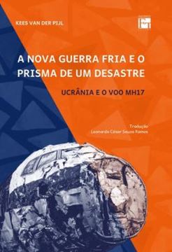 Imagem de A NOVA GUERRA FRIA E O PRISMA DE UM DESASTRE - UCRANIA E O VOO MH17