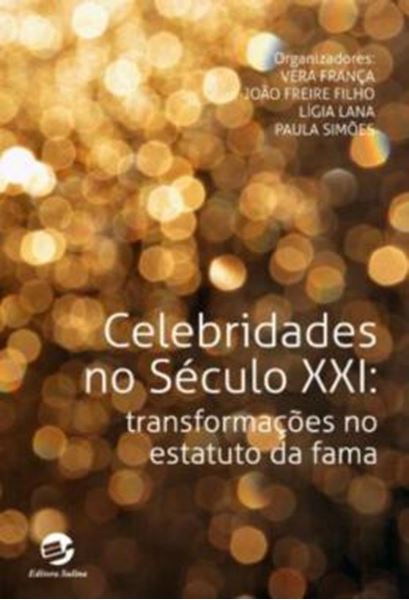 Picture of CELEBRIDADES NO SECULO XXI - TRANSFORMACOES NO ESTATUTO DA FAMA