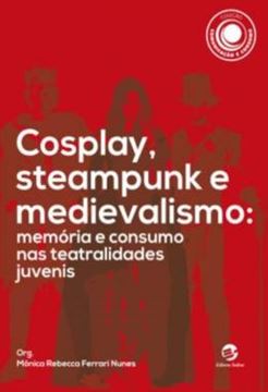 Imagem de COSPLAY, STEAMPUNK E MEDIEVALISMO