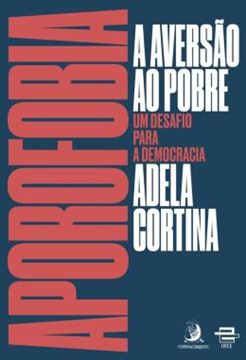 Imagem de APOROFOBIA, A AVERSAO AO POBRE - VOLUME 1 - UM DESAFIO PARA A DEMOCRACIA