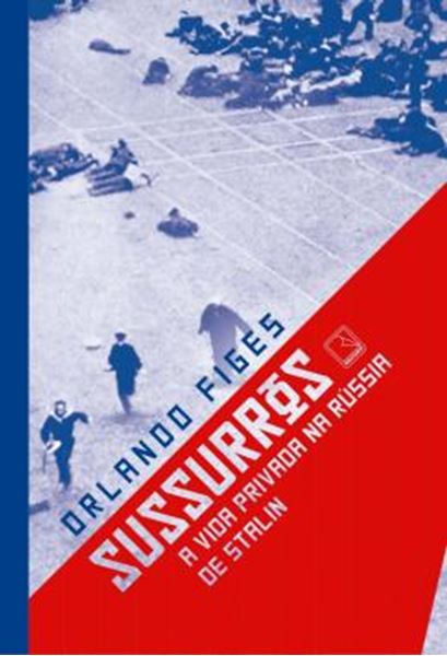 Picture of SUSSURROS - A VIDA PRIVADA NA RUSSIA DE STALIN