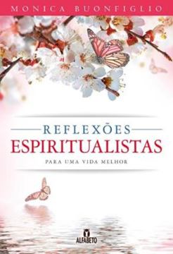 Imagem de REFLEXOES ESPIRITUALISTAS PARA UMA VIDA MELHOR