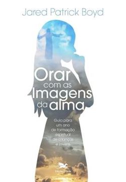 Imagem de ORAR COM AS IMAGENS DA ALMA