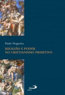 Imagem de RELIGIAO E PODER NO CRISTIANISMO PRIMITIVO