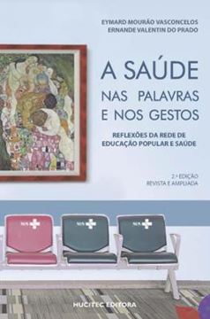 Imagem de A SAUDE NAS PALAVRAS E NOS GESTOS: REFLEXOES DA REDE DE EDUCACAO POPULAR E SAUDE
