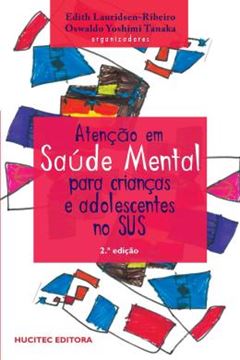 Imagem de ATENCAO EM SAUDE MENTAL PARA CRIANCAS E ADOLESCENTES NO SUS