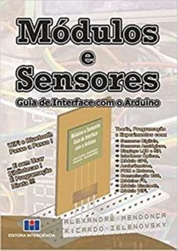 Imagem de MODULOS E SENSORES - GUIA DE INTERFACE COM O ARDUINO