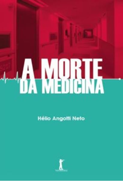 Picture of A MORTE DA MEDICINA