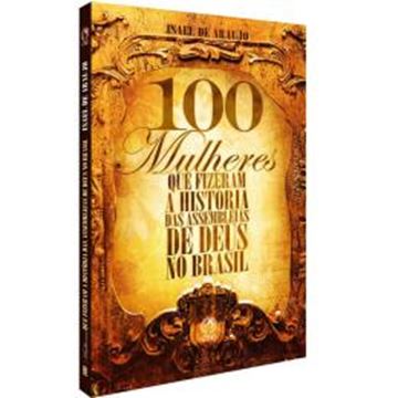 Imagem de 100 MULHERES QUE FIZERAM A HISTORIA