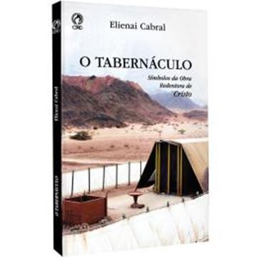 Imagem de O TABERNACULO - SIMBOLOS DA OBRA REDENTORA DE CRISTO