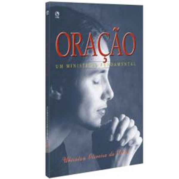 Picture of ORACAO - UM MINISTERIO FUNDAMENTAL