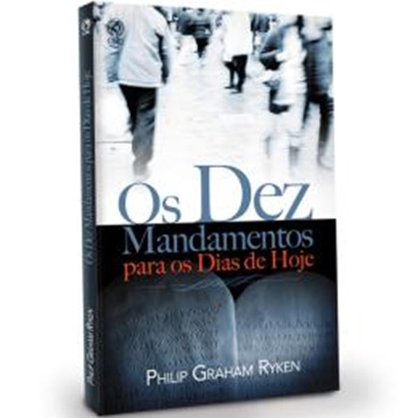 Picture of OS DEZ MANDAMENTOS PARA OS DIAS DE HOJE