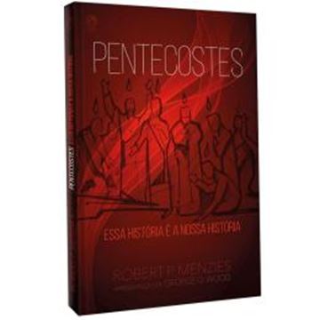 Imagem de PENTECOSTES - ESSA HISTORIA E A NOSSA HISTORIA