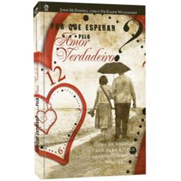 Picture of POR QUE ESPERAR PELO AMOR VERDADEIRO?