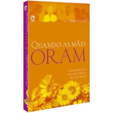 Imagem de QUANDO AS MAES ORAM