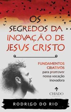 Imagem de OS SEGREDOS DA INOVACAO DE JESUS CRISTO