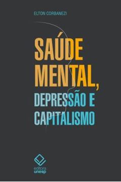 Imagem de SAUDE MENTAL, DEPRESSAO E CAPITALISMO