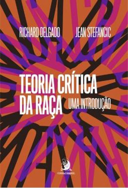 Picture of TEORIA CRITICA DA RACA: UMA INTRODUCAO