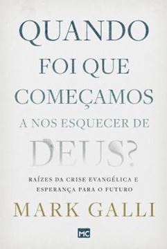 Imagem de QUANDO FOI QUE COMECAMOS A NOS ESQUECER DE DEUS?