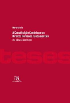 Imagem de A CONSTITUICAO CANONICA E OS DIREITOS HUMANOS FUNDAMENTAIS - UMA TEORIA DA CONSTITUICAO