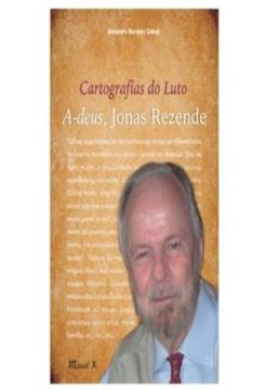 Imagem de CARTOGRAFIAS DO LUTO - A-DEUS, JONAS RESENDE