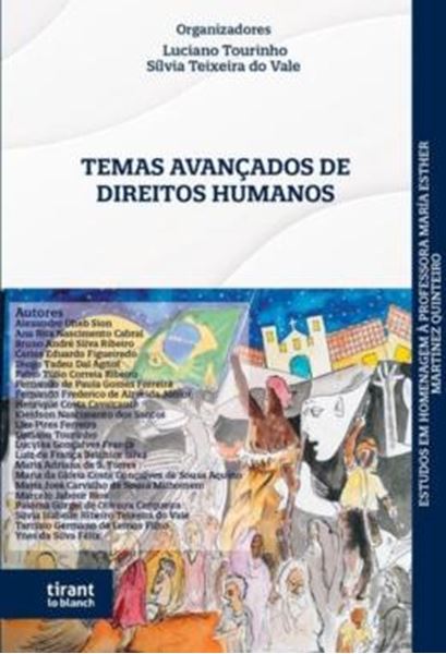 Picture of TEMAS AVANCADOS DE DIREITOS HUMANOS: ESTUDOS EM HOMENAGEM A PROFESSORA MARIA ESTHER MARTINEZ QUINTEIRO