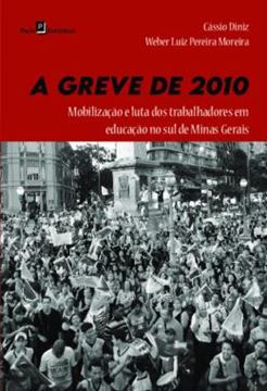 Imagem de A GREVE DE 2010 - MOBILIZACAO E LUTA DOS TRABALHADORES EM EDUCACAO NO SUL DE MINAS GERAIS