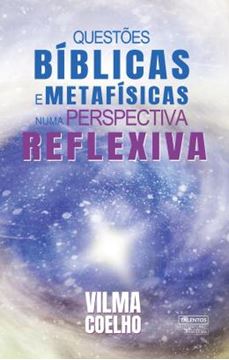 Imagem de QUESTOES BIBLICAS E METAFISICAS NUMA PERSPECTIVA REFLEXIVA