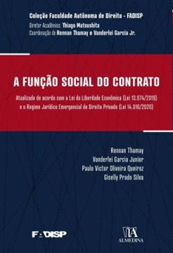 Imagem de A FUNCAO SOCIAL DO CONTRATO - ATUALIZADO DE ACORDO COM A LEI DA LIBERDADE ECONOMICA (LEI N? 13.874/2019) E O REGIME JURIDICO EMERGENCIAL DE DIREITO PRIVADO (LEI N? 14.010/2020)