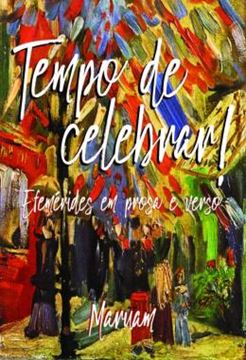 Imagem de TEMPO DE CELEBRAR! - EFEMERIDES EM PROSAS E VERSOS