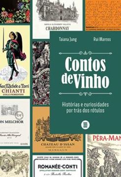 Imagem de CONTOS DE VINHO - HISTORIAS E CURIOSIDADES POR TRAS DOS ROTULOS
