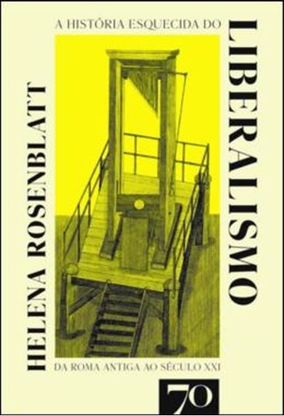 Picture of A HISTORIA ESQUECIDA DO LIBERALISMO