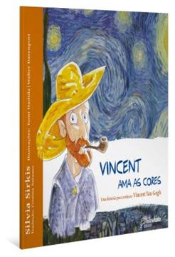 Imagem de VINCENT AMA AS CORES - UMA HISTORIA PARA CONHECER VINCENT VAN GOGH