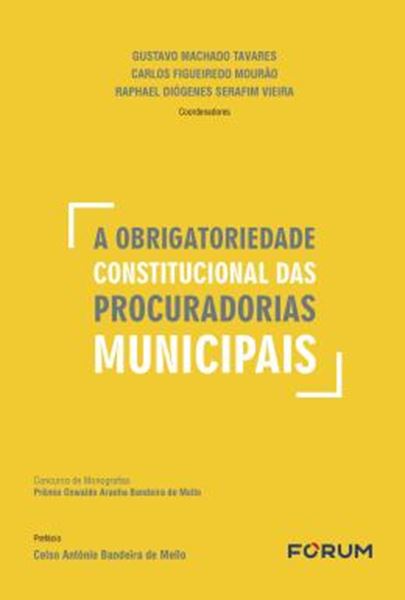 Picture of A OBRIGATORIEDADE CONSTITUCIONAL DAS PROCURADORIAS MUNICIPAIS