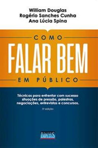 Picture of COMO FALAR BEM EM PUBLICO TECNICAS PARA ENFRENTAR COM SUCESSO SITUACOES DE PRESSAO, PALESTRAS, NEGOCIACOES, ENTREVISTAS E CONCURSOS